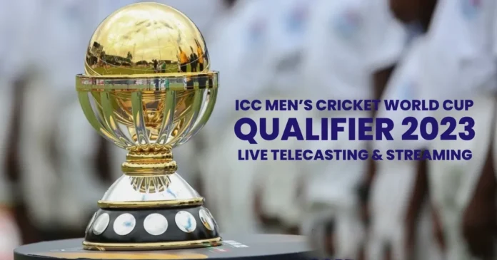 ICC Men’s Cricket World Cup Qualifier 2023 Live Telecasting and Streaming Details