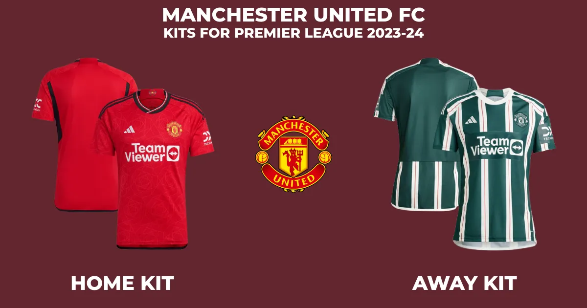 Manchester United FC's Home & Away Kits For Premier League 2023-24