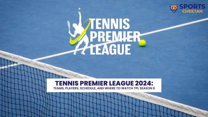 Tennis Premier League 2024: Teams, Players, Schedule, And Where To Watch TPL Season 6